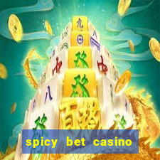 spicy bet casino como funciona